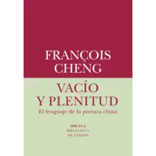 Siruela Vacío y plenitud | CHENG,FRANÇOIS egyéb könyv