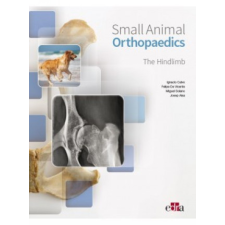  SMALL ANIMAL ORTHOPAEDICS THE HINDLIMB – IGNACIO,DE VICENTE COLLAD CALVO BERMEJO idegen nyelvű könyv