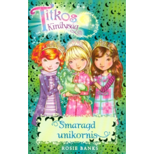 Smaragd unikornis /Titkos királyság 23. gyermek- és ifjúsági könyv