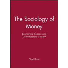  Sociology of Money – Nigel Dodd idegen nyelvű könyv