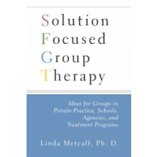  Solution Focused Group Therapy – Linda Metcalf idegen nyelvű könyv