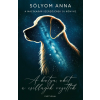 Sólyom Anna - A kutya, akit a csillagok vezettek