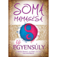 Soma Mamagésa Új egyensúly életmód, egészség