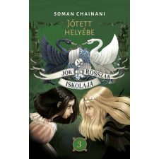 Soman Chainani - Jók és Rosszak Iskolája 3. - Jótett helyébe egyéb könyv