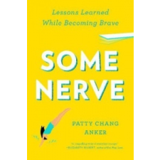 Some Nerve – Patty Chang Anker idegen nyelvű könyv