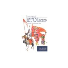 Somogyi Győző Végvári vitézek 1526-1686 - Warriors of the Hungarian Frontier 1526-1686 társadalom- és humántudomány