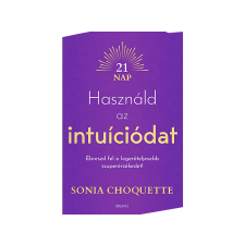Sonia Choquette - Használd az intuíciódat ezoterika
