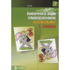Soós Edit KOMPETENCIA ALAPÚ FELADATGYŰJTEMÉNY MATEMATIKÁBÓL 7. ÉVFOLYAM tankönyv