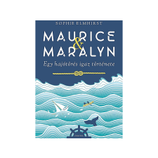  Sophie Elmhirst - Maurice & Maralyn Egy hajótörés igaz története irodalom