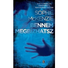 Sophie McKenzie Bennem megbízhatsz regény