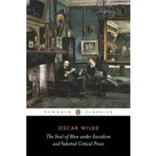  Soul of Man Under Socialism and Selected Critical Prose – Oscar Wilde idegen nyelvű könyv