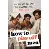 Sourcebooks How to Piss Off Men | Kyle Prue