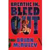 Sourcebooks, Inc Breathe In, Bleed Out