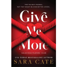 Sourcebooks, Inc Give Me More | Sara Cate egyéb könyv