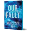 Sourcebooks, Inc Our Fault (Deluxe Edition) | Mercedes Ron