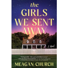Sourcebooks, Inc The Girls We Sent Away | Meagan Churc egyéb könyv