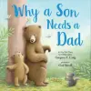 Sourcebooks, Inc Why a Son Needs a Dad | Susanna Leonard Hill