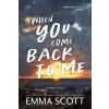 Sourcebooks When You Come Back to Me (Deluxe Edition) | SCOTT EMMA