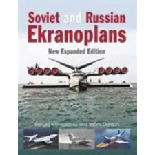  Soviet and Russian Ekranoplans – Yefim Gordon,Dmitriy Komissarov idegen nyelvű könyv