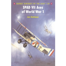  SPAD VII Aces of World War I – Jon Guttman idegen nyelvű könyv