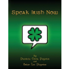  Speak Irish Now – Patricia Delia Pugnier,Brian Lee Pugnier