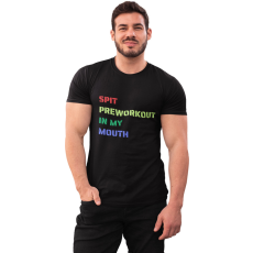  Spit preworkout in my mouth - GYM Fitness Férfi Póló