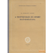 Sport A testnevelés és sport egészségtana antikvárium - használt könyv