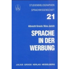 Sprache in der Werbung – Albrecht Greule,Nina Janich idegen nyelvű könyv