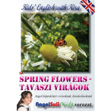  - SPRING FLOWERS - TAVASZI VIRÁGOK - KIDS ENGLISH WITH KIRA nyelvkönyv, szótár
