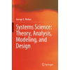 Springer, Berlin Systems Science: Theory, Analysis, Modeling, and Design | George E. Mobus