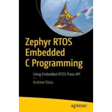 Springer, Berlin Zephyr RTOS Embedded C Programming | Andrew Eliasz egyéb könyv