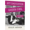  Spy Daughter, Queer Girl – Leslie Absher (Puha kötésű)
