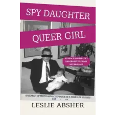  Spy Daughter, Queer Girl – Leslie Absher (Puha kötésű) idegen nyelvű könyv