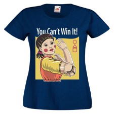  Squid Game You can&#039;t win - Női Póló női póló