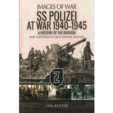  SS Polizei Division at War 1940 - 1945 – Ian Baxter idegen nyelvű könyv