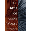 St Martin's Press Best of Gene Wolfe | Gene Wolfe