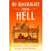 St. Martin's Publishing Group My Roommate from Hell