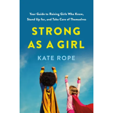 St. Martin's Publishing Group Strong as a Girl | ROPE KATE egyéb könyv