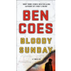 ST MARTINS PR Bloody Sunday: A Thriller | Ben Coes
