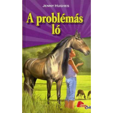 Stabenfeldt Kiadó Kft. A problémás ló (PonyClub) - Jenny Hughes antikvárium - használt könyv