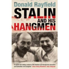  Stalin and His Hangmen – Donald Rayfield idegen nyelvű könyv