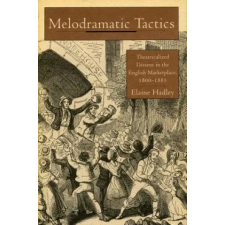 Stanford University Press Melodramatic Tactics | Elaine Hadley idegen nyelvű könyv