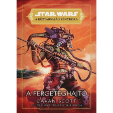 Star Wars: A Köztársaság Fénykora - A Fergeteghajtó regény