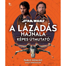 Star Wars: A Lázadás hajnala - Képes útmutató gyermek- és ifjúsági könyv