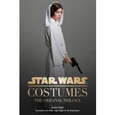  Star Wars - Costumes – J. W. Rinzler,Brandon Alinger idegen nyelvű könyv