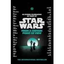  Star Wars: From a Certain Point of View – Various Authors idegen nyelvű könyv