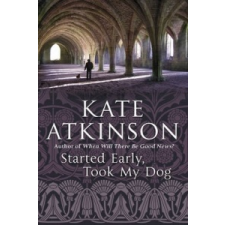  Started Early, Took My Dog – Kate Atkinson idegen nyelvű könyv