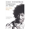  Starting At Zero – Jimi Hendrix