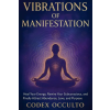 Staten House Vibrations of Manifestation