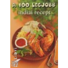 Stb Könyvek Könyvkiadó Kft A 100 legjobb indiai recept antikvárium - használt könyv